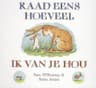 Raad eens hoeveel ik hou